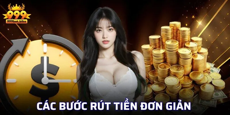 Các bước rút tiền đơn giản