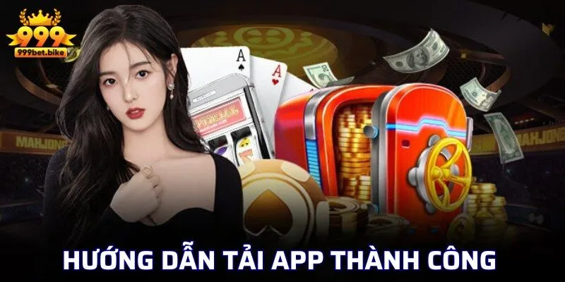 Hướng dẫn tải app thành công